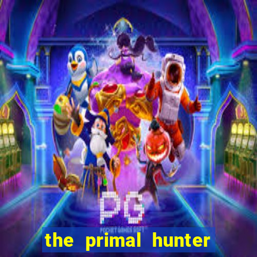 the primal hunter pt br